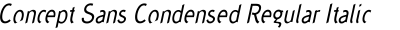 Concept Sans Condensed Regular Italic